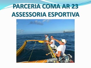 PARCERIA COMA AR 23
ASSESSORIA ESPORTIVA
 