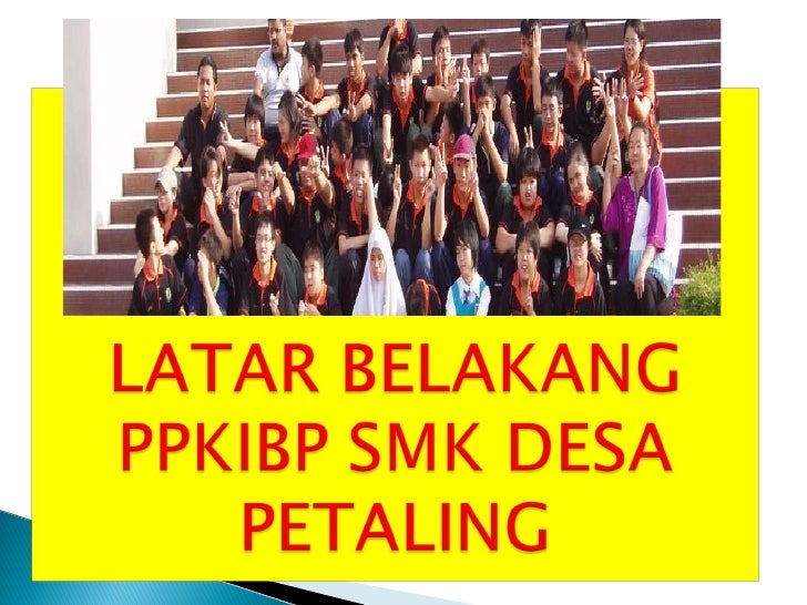 Latar Belakang Ppkibp Desa Petaling
