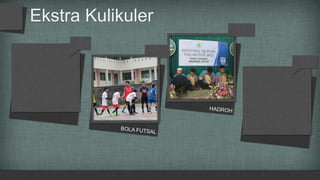 Ekstra Kulikuler
 