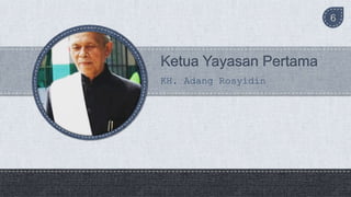 KH. Adang Rosyidin
6
 