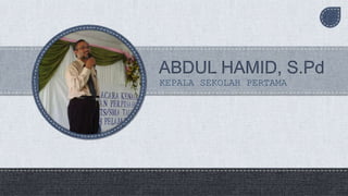 KEPALA SEKOLAH PERTAMA
 