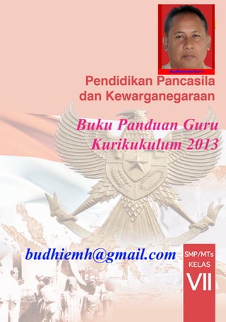 Buku Panduan Guru
Kurikukulum 2013

budhiemh@gmail.com

 