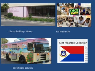 Library Building - History
Bookmobile Services
PJL Media Lab
 