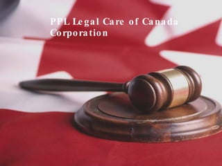 PPL Legal Care of Canada Corporation 
