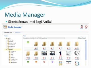 Media Manager
 Sistem Storan Imej Bagi Artikel
 