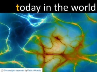 • Global economy
• Collaborative working practices
• Rapid knowledge advancements
• Digital technologies integrated in our everyday lives
• The world in our pocket
• Consumers > producers, (co-)creators
• Wider access to informal learning
• Digital identity and privacy
today in the world
 