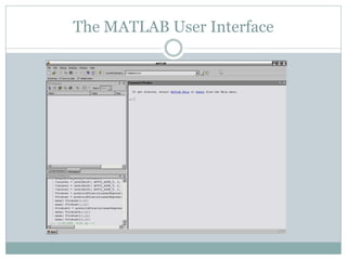 The MATLAB User Interface
 