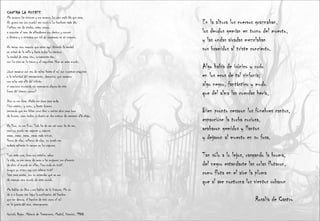 CONTRA LA MUERTE Me arranco las visiones y me arranco los ojos cada día que pasa. No quiero ver ¡no puedo! ver morir a los hombres cada día. Prefiero ser de piedra, estar oscuro, a soportar el asco de ablandarme por dentro y sonreír a diestra y a siniestra con tal de prosperar en mi negocio. No tengo otro negocio que estar aquí diciendo la verdad en mitad de la calle y hacia todos los vientos: la verdad de estar vivo, únicamente vivo, con los pies en la tierra y el esqueleto libre en este mundo. ¿Qué sacamos con eso de saltar hasta el sol con nuestras máquinas a la velocidad del pensamiento, demonios: qué sacamos con volar más allá del infinito si seguimos muriendo sin esperanza alguna de vivir fuera del tiempo oscuro? Dios no me sirve. Nadie me sirve para anda. Pero respiro, y como, y hasta duermo pensando que me faltan unos diez o veinte años para irme de bruces, como todos, a dormir en dos metros de cemento allá abajo. No lloro, no me lloro. Todo ha de ser así como ha de ser, pero no puedo ver cajones y cajones pasar, pasar, pasar, pasar cada minuto llenos de algo, rellenos de algo, no puedo ver todavía caliente la sangre en los cajones. Toco esta rosa, beso sus pétalos, adoro la vida, no me canso de amar a las mujeres: me alimento de abrir el mundo en ellas. Pero todo es inútil, porque yo mismo soy una cabeza inútil lista para cortar, por no entender qué es eso de esperar otro mundo de este mundo. Me hablan de Dios o me hablan de la Historia. Me río de ir a buscar tan lejos la explicación del hambre que me devora, el hambre de vivir como el sol en la gracia del aire, eternamente. Gonzalo Rojas,  Materia de Testamento,  Madrid, Hiperión, 1988. En la altura los cuervos graznaban, los deudos gemían en torno del muerto, y las ondas airadas mezclaban sus bramidos al triste concierto. Algo había de irónico y rudo en los ecos de tal sinfonía; algo negro, fantástico y mudo que del alma las cuerdas hería. Bien pronto cesaron los fúnebres cantos, esparcióse la turba curiosa, acabaron gemidos y llantos y dejaron al muerto en su fosa. Tan sólo a lo lejos, rasgando la bruma, del negro estandarte las orlas flotaron, como flota en el aire la pluma que al ave nocturna los vientos robaron Rosalía de Castro 