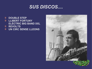SUS DISCOS.... DOUBLE STEP LLIBERT FORTUNY ELÈCTRIC BIG BAND XXL REVOLTS UN CIRC SENSE LLEONS  