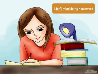 I don't mind doing homework