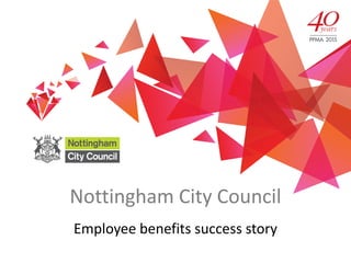 Nottingham City Council
Employee benefits success story
 