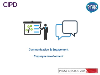 Communication & Engagement
Employee Involvement