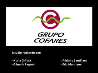 Estudio realizado por:
- Nuria Grijota - Adriano Santillana
- Génesis Paspuel - Edu Manrique
 