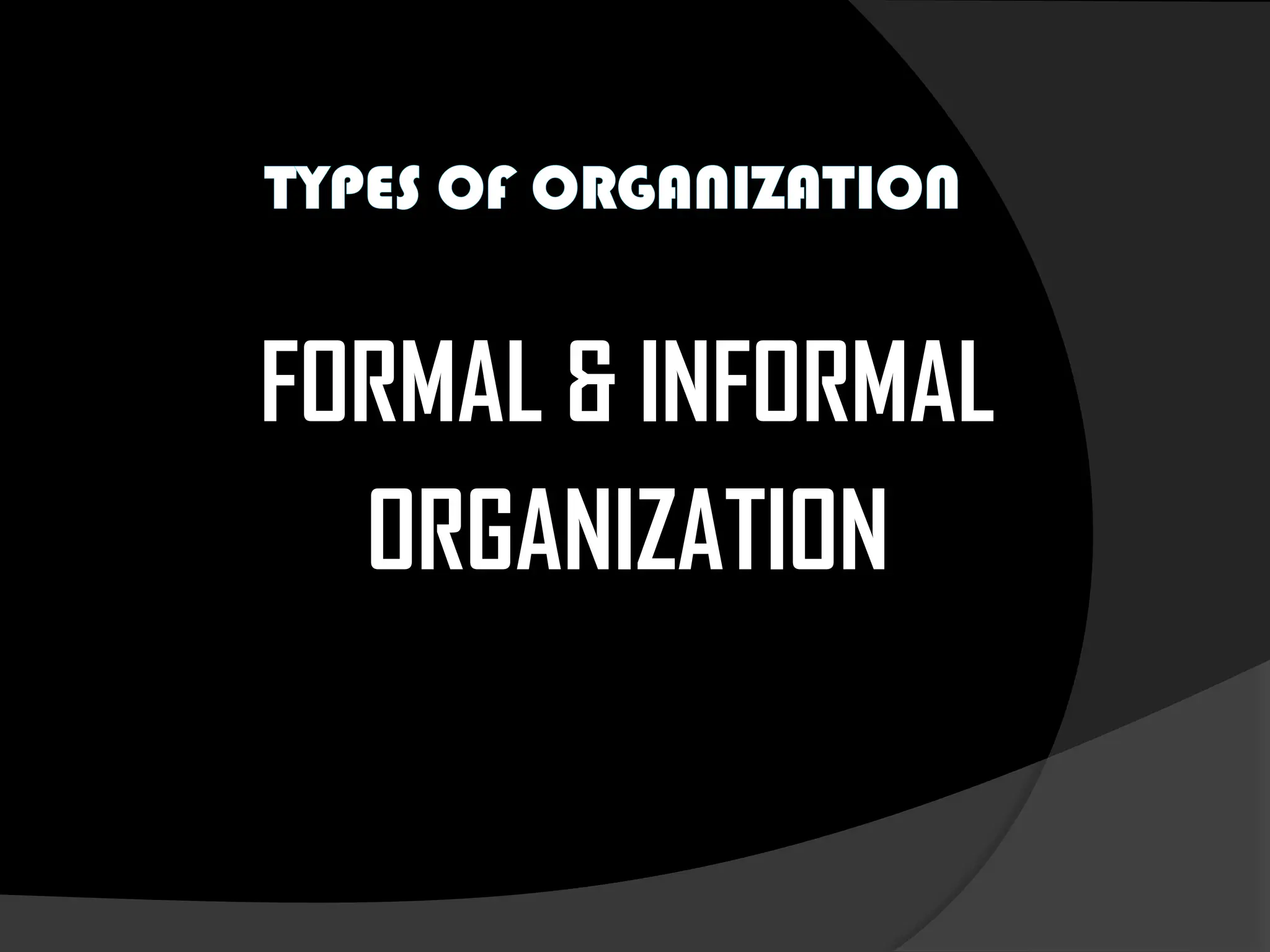 principles of managemment of formal and informal organization.pptx