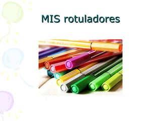 MIS rotuladores 