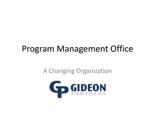 Program Management Office A Changing Organization 