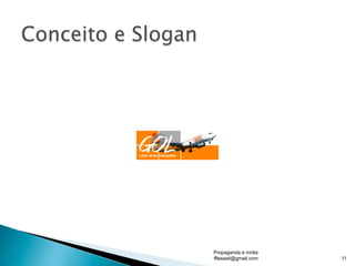 Propaganda e mídia
fflessati@gmail.com 11
 