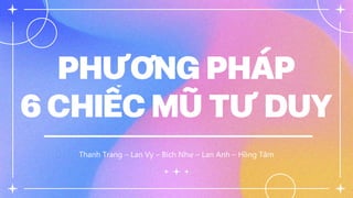 Thanh Trang – Lan Vy – Bích Như – Lan Anh – Hồng Tâm
 