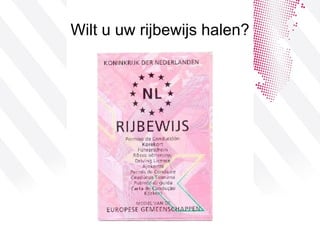 Wilt u uw rijbewijs halen? 