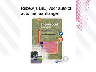 Rijbewijs B(E) voor auto of auto met aanhanger 