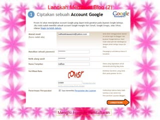 Langkah Membuat Blog (2)




   Mengisi Formulir Pendaftaran
 