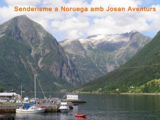 Senderisme a Noruega amb Josan Aventurs
 