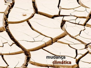 climática mudança 