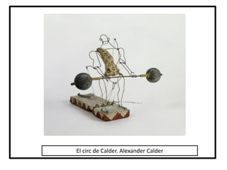 El circ de Calder. Alexander Calder
 