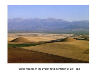 Burial mounds in the Lydian royal cemetery at Bin Tepe
 