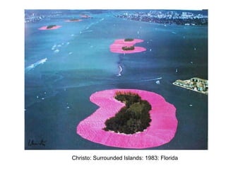 Christo: Surrounded Islands: 1983: Florida
 