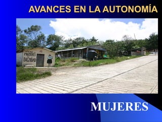 AVANCES EN LA AUTONOMÍA MUJERES 