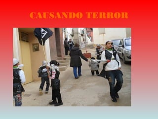 CAUSANDO TERROR