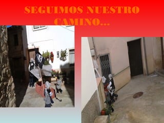 SEGUIMOS NUESTRO
CAMINO…