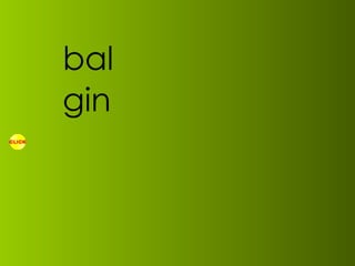 bal gin 