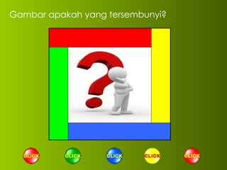 Gambar apakah yang tersembunyi? 