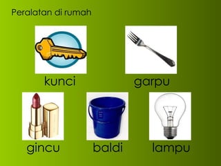 Peralatan di rumah kunci garpu gincu baldi lampu 