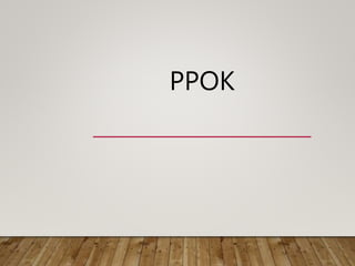 PPOK
 