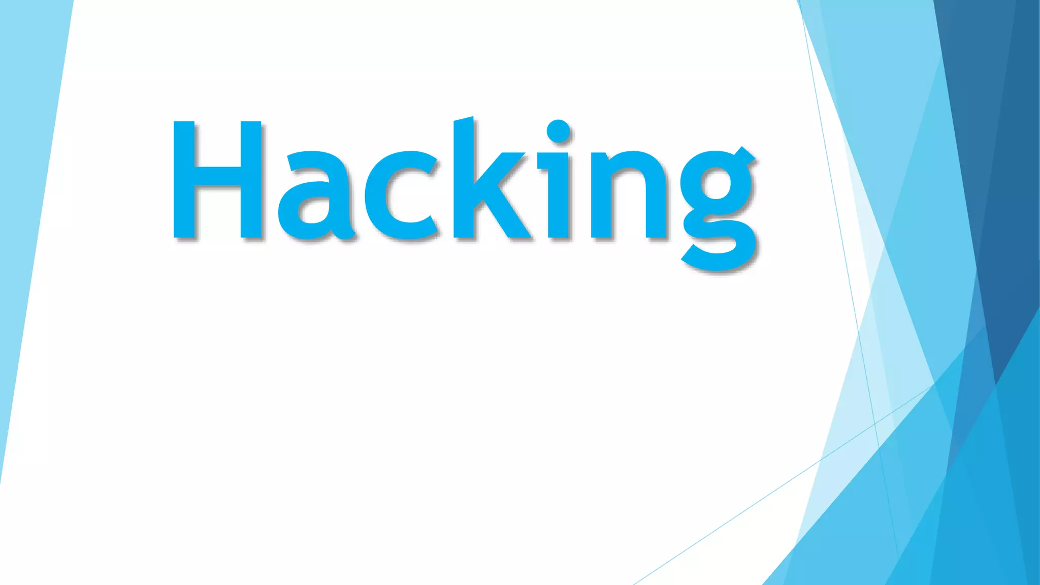 Hacking
 