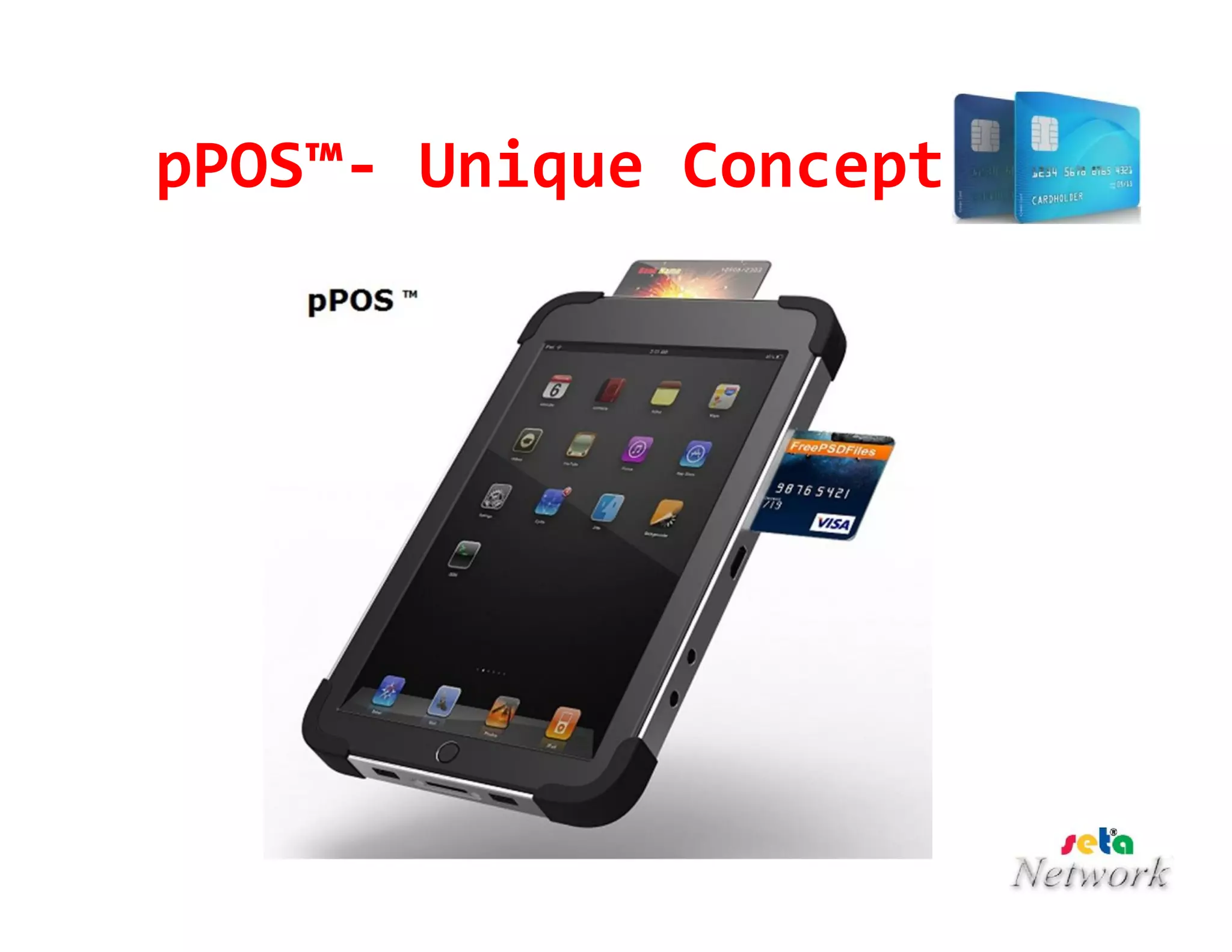pPOS™- Unique Concept
 