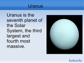 Uranus Uranus is the seventh planet of the Solar System, the third largest and fourth most massive.