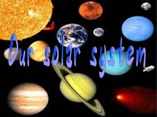 Our solar system  