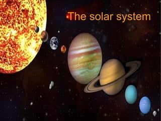 The solar system 