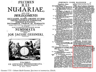 Gessner 1735 = Johann Jakob Gessner, Specimen rei nummariae, Zürich.
 