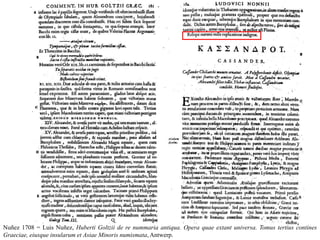 Nuñez 1708 = Luis Nuñez, Huberti Goltzii de re nummaria antiqua. Opera quae extant universa. Tomus tertius contines
Graeciae, eiusque insularum et Asiae Minoris numismata, Antwerp.
 