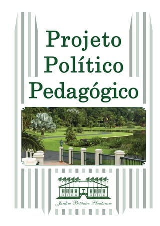 Projeto
Político
Pedagógico

 