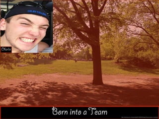 Born into aTeam
Charlie Photo by Charles Leeds
http://vienna-wv.com/portal/2014/06/02/signi?cant-trees-in-vienna/
 
