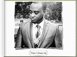Then I Grew Up
 