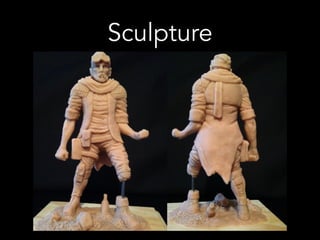 Sculpture
 