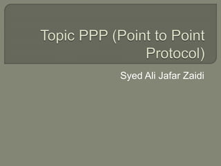 Syed Ali Jafar Zaidi
 