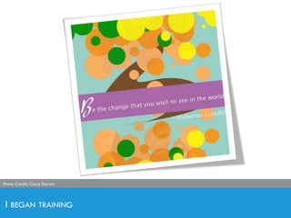 I BEGAN TRAINING
Photo Credit: Clara Barton
 